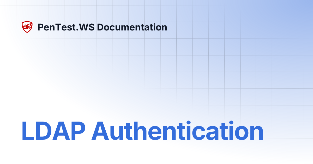 LDAP Authentication | PenTest.WS Documentation